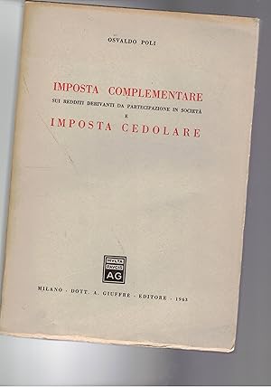 Imagen del vendedor de Imposta complementare sui redditi derivanti da partecipazione in societ e imposta cedolare. a la venta por Libreria Gull