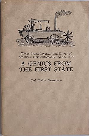 Oliver Evans: America's First Automobile and Driver - A Genius from the First State