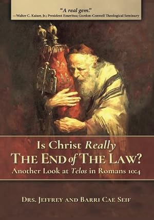 Seller image for Is Christ Really The End of the Law? by Dr. Jeffrey Seif, Dr. Barri Cae Seif [Paperback ] for sale by booksXpress