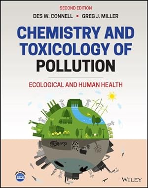 Seller image for Chemistry and Toxicology of Pollution: Ecological and Human Health by Connell, Des W., Miller, Gregory J. [Hardcover ] for sale by booksXpress