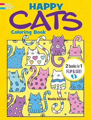 Seller image for Happy Cats Coloring Book/Happy Cats Color by Number: 2 Books in 1/Flip and See! by Dahlen, Noelle, Holm, Sharon Lane [Paperback ] for sale by booksXpress