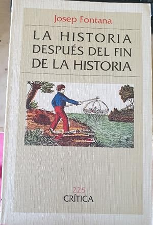 Seller image for LA HISTORIA DESPUES DEL FIN DE LA HISTORIA. for sale by Libreria Lopez de Araujo