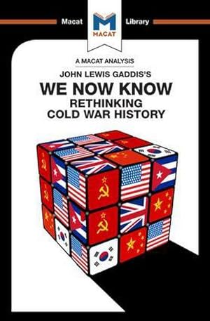 Bild des Verkufers fr An Analysis of John Lewis Gaddis's We Now Know : Rethinking Cold War History zum Verkauf von Smartbuy
