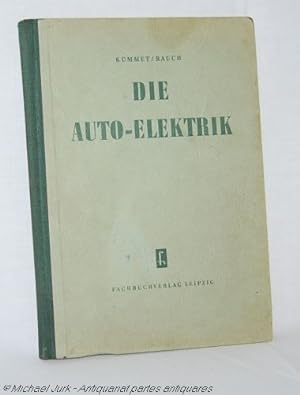 Imagen del vendedor de Die Auto-Elektrik. a la venta por Antiquariat partes antiquares