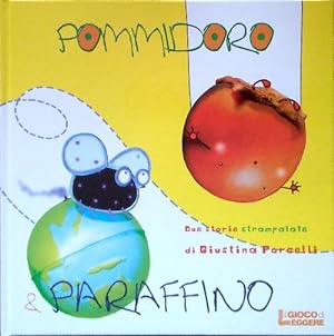 Bild des Verkufers fr Pommidoro & Paraffino zum Verkauf von Librodifaccia