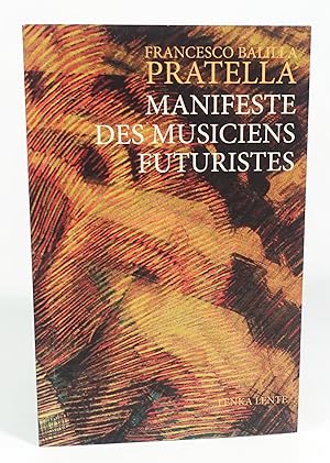 Seller image for Manifeste des Musiciens futuristes for sale by Librairie L'Autre sommeil