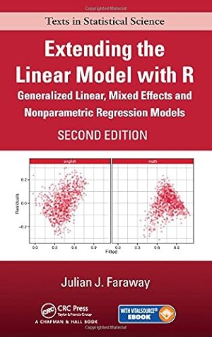 Seller image for Extending the Linear Model with R: Generalized Linear, Mixed Effects and Nonparametric Regression Models, Second Edition (Chapman & Hall/CRC Texts in Statistical Science) by Faraway, Julian J. [Hardcover ] for sale by booksXpress