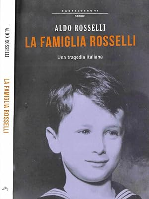 Bild des Verkufers fr La famiglia Rosselli Una tragedia italiana zum Verkauf von Biblioteca di Babele