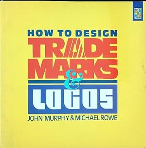 Image du vendeur pour How to Design Trademarks and Logos mis en vente par Librodifaccia