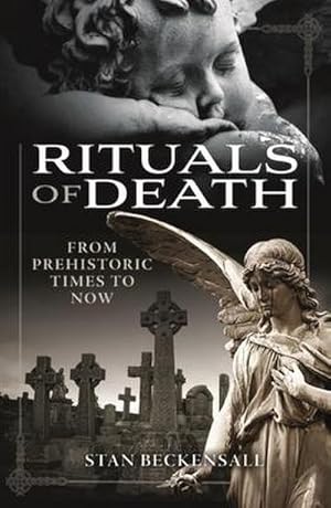 Seller image for Rituals of Death : From Prehistoric Times to Now for sale by AHA-BUCH GmbH