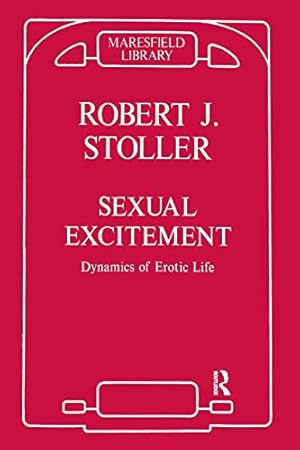 Bild des Verkufers fr Sexual Excitement: Dynamics of Erotic Life (Maresfield Library) zum Verkauf von WeBuyBooks