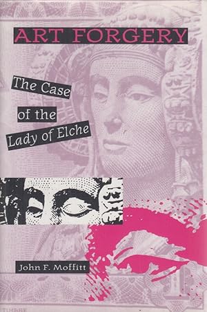 Bild des Verkufers fr Art Forgery: The Case of the Lady of Elche zum Verkauf von Fundus-Online GbR Borkert Schwarz Zerfa
