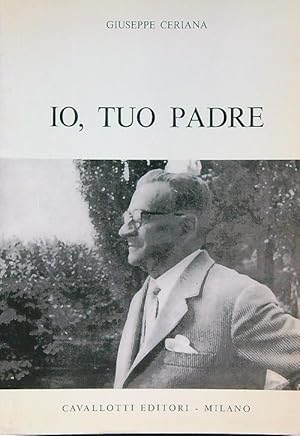 Imagen del vendedor de Io, tuo padre a la venta por Miliardi di Parole