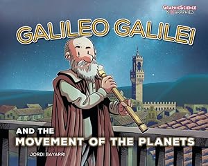 Bild des Verkufers fr Galileo Galilei and the Movement of the Planets (Graphic Science Biographies) by Dolz, Jordi Bayarri [Paperback ] zum Verkauf von booksXpress