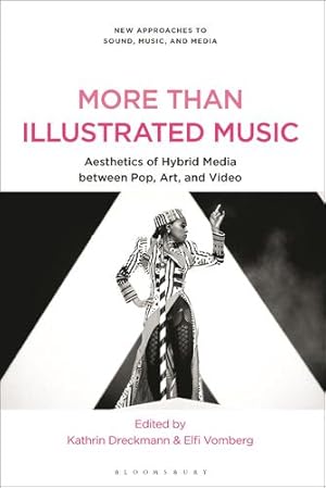 Image du vendeur pour More Than Illustrated Music: Aesthetics of Hybrid Media between Pop, Art and Video (New Approaches to Sound, Music, and Media) [Hardcover ] mis en vente par booksXpress