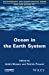 Imagen del vendedor de Ocean in the Earth System (Ocenography and Marine Biology Series: Seas and Oceans Set) [Hardcover ] a la venta por booksXpress