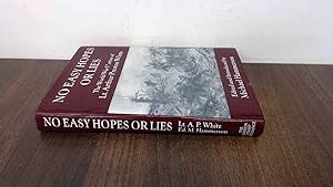 Imagen del vendedor de No Easy Hopes or Lies: The Letters of Lt. Arthur Preston White, 1st Battalion, Northamptonshire Regiment, 1914-1918 a la venta por BoundlessBookstore