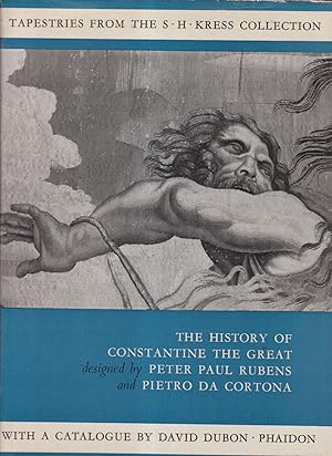 Seller image for Tapestries from the Samuel K Kress Collection at the Philadelphia Museum of Art - The History of Constantine the Great designed by Peter Paul Rubens and Pietro da Cortona for sale by timkcbooks (Member of Booksellers Association)