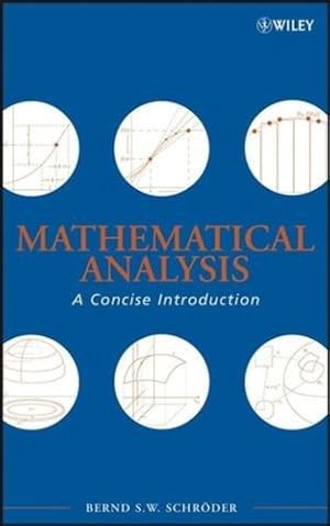 Image du vendeur pour Mathematical Analysis: A Concise Introduction by Schr&ouml;der, Bernd S. W. [Hardcover ] mis en vente par booksXpress