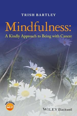 Imagen del vendedor de Mindfulness: A Kindly Approach to Being with Cancer [Soft Cover ] a la venta por booksXpress