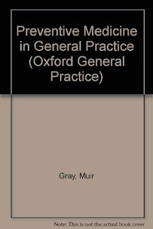 Image du vendeur pour Preventive Medicine in General Practice (Oxford General Practice S.) mis en vente par WeBuyBooks