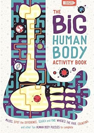 Bild des Verkufers fr The Big Human Body Activity Book: Mazes, Spot the Difference, Search and Find, Where's the Pair, Counting and other Fun Human Body Puzzles to Complete (Buster Activity) zum Verkauf von WeBuyBooks