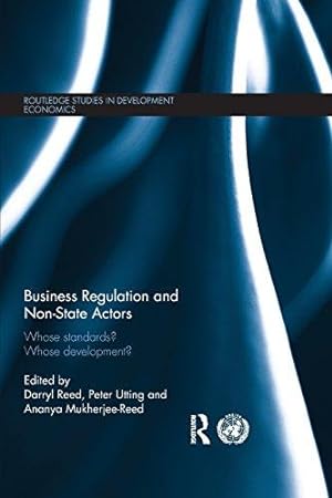 Bild des Verkufers fr Business Regulation and Non-State Actors: Whose Standards? Whose Development? (Routledge Studies in Development Economics) zum Verkauf von WeBuyBooks