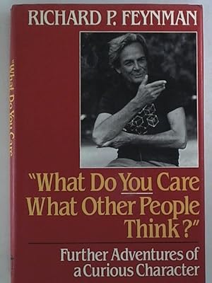 Immagine del venditore per What Do You Care What Other People Think: Further Adventures of a Curious Character venduto da Archives Books inc.