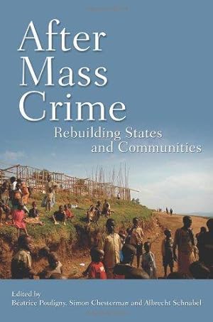 Bild des Verkufers fr After mass crime: rebuilding states and communities zum Verkauf von WeBuyBooks
