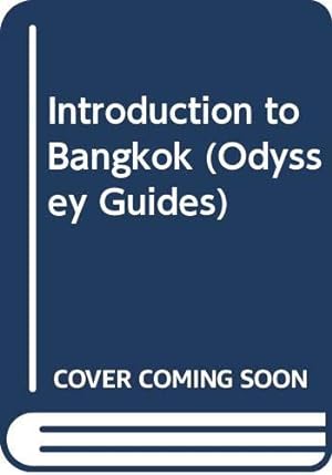 Bild des Verkufers fr Introduction to Bangkok (Odyssey Guides) zum Verkauf von WeBuyBooks