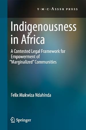 Seller image for Indigenousness in Africa: A Contested Legal Framework for Empowerment of 'Marginalized' Communities for sale by WeBuyBooks