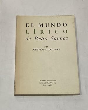 Image du vendeur pour El mundo lrico de Pedro Salinas. mis en vente par ARREBATO LIBROS