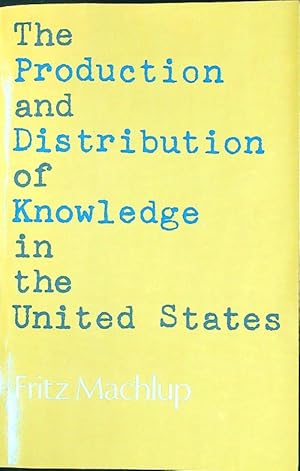 Bild des Verkufers fr The Production and Distribution of Knowledge in the United States zum Verkauf von Librodifaccia