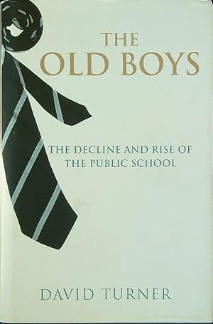 Seller image for The Old Boys - The Decline and Rise of the Public School for sale by Librodifaccia