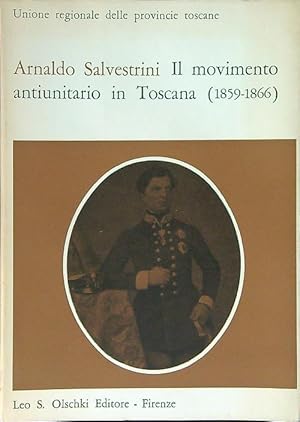 Imagen del vendedor de Il movimento antiunitario in Toscana 1859 - 1866 a la venta por Miliardi di Parole