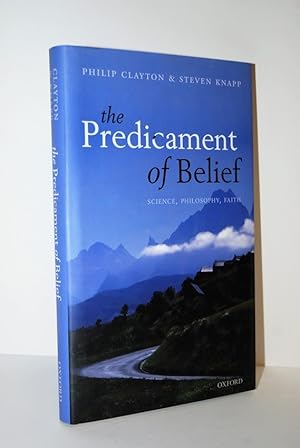 Imagen del vendedor de Predicament of Belief Science, Philosophy, Faith a la venta por Nugget Box  (PBFA)
