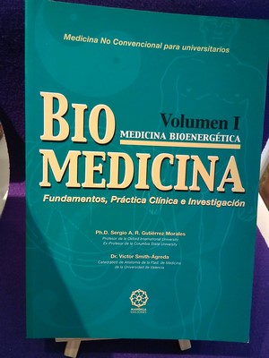 Biomedicina, vol.1: Medicina Bioenergética (Fundamentos, Práctica Clínica e Investigación)