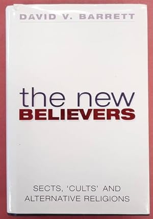 Bild des Verkufers fr The New Believers. A Survey of Sects, Cults and Alternative Religions. zum Verkauf von Frans Melk Antiquariaat