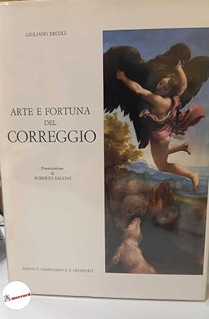 Imagen del vendedor de Arte e fortuna del Correggio, Banco S. Geminiano e S. Prospero, 1982. a la venta por Amarcord libri