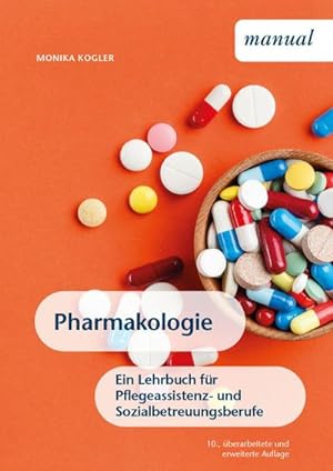 Bild des Verkufers fr Pharmakologie : Ein Lehrbuch fr Pflegeassistenz- und Sozialbetreuungsberufe zum Verkauf von AHA-BUCH GmbH