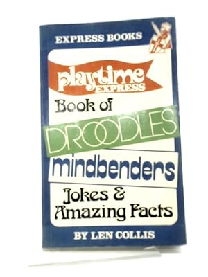 Bild des Verkufers fr Playtime Express Book of Droodles Mindbenders Jokes and Amazing Facts zum Verkauf von World of Rare Books