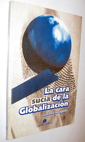 Imagen del vendedor de (P1) LA CARA SUCIA DE LA GLOBALIZACION a la venta por UNIO11 IMPORT S.L.