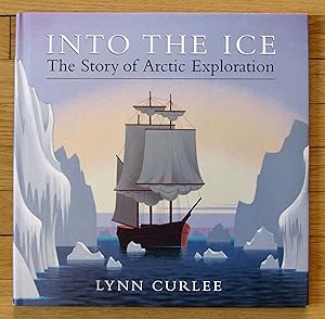 Imagen del vendedor de Into the Ice: The Story of Arctic Exploration a la venta por Bookworm and Apple