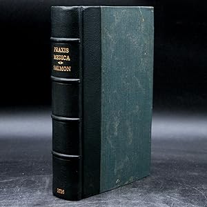 Image du vendeur pour Praxis Medica. The Practice of Physick: or, Dr. Sydenham's Processes Integri, Translated out of Latin into English, with Large Annotations, Animadversions and Practical Observations on the Same, Containing the Names, Places, Signs, Causes, Prognonosticks, and Cures, of All the Most Usual and Popular Diseases Afflicting the Bodies of Human Kind, According to the Most Approved Modes of Practice. Among Which You Have the Pathology, and Various Methods of Curing a Clap, or Virulent Running of the Reins, and the French Pox, with All Their Attendent Symptoms, Beyond Whatever was Yet Published on this Subject by Any Other Author, Ancient or Modern, Since the Disease First Appeared in the World, to this Day mis en vente par LaCelle Rare Books