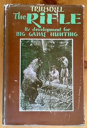 Seller image for The Rifle: Its Development for Big Game Hunting for sale by Stacks Abound Books