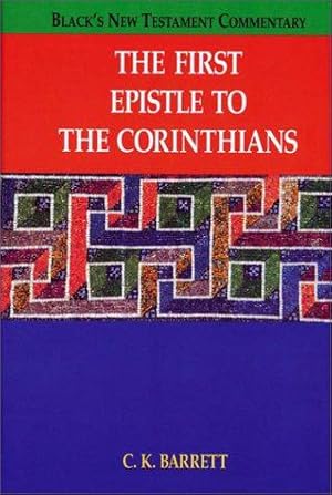 Imagen del vendedor de The First Epistle to the Corinthians (BLACK'S NEW TESTAMENT COMMENTARY) a la venta por WeBuyBooks