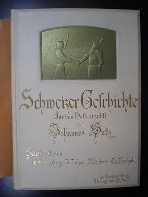 Seller image for Schweizer Geschichte fr das Volk erzhlt. for sale by Buchfink Das fahrende Antiquariat