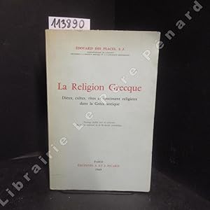 Imagen del vendedor de La Religion Grecque. Dieux, cultes, rites et sentiment religieux dans la Grce antique. a la venta por Librairie-Bouquinerie Le Pre Pnard