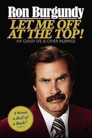 Imagen del vendedor de Let Me Off at the Top!: My Classy Life and Other Musings a la venta por WeBuyBooks