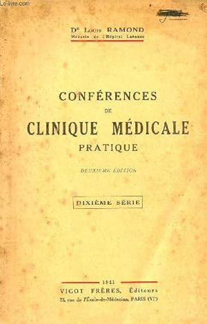 Seller image for Confrences de clinique mdicale pratique - Dixime srie - 2e dition - Nphrose lipodique - diagnostic des compressions lentes de la moelle - abcs corticaux du rein - pleursies sro-fibrineuses tuberculeuses - urmies curables etc. for sale by Le-Livre